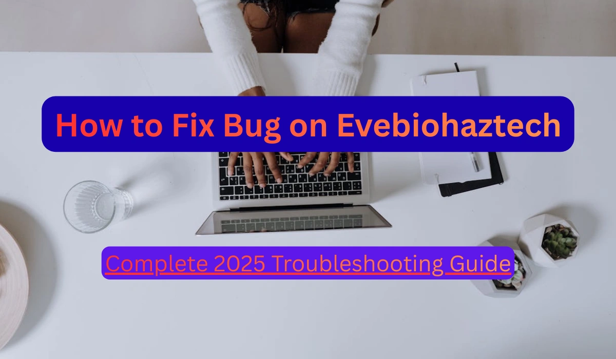 How to Fix Bug on Evebiohaztech
